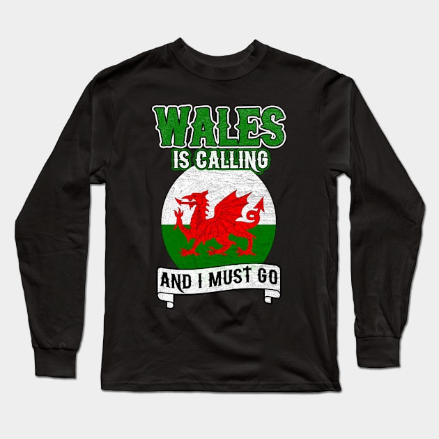 Wales Is Calling Distressed Long Sleeve T-Shirt by funkyteesfunny